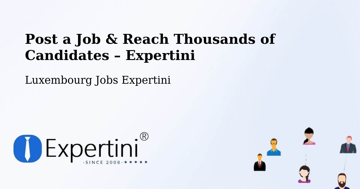 Post a Job in Garnich – Hire the Right Talent - Garnich, Luxembourg Jobs Expertini